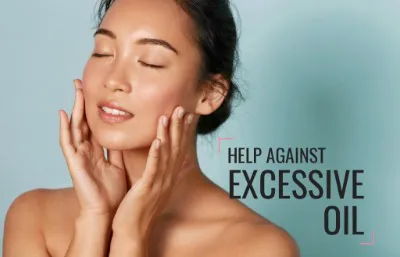 Help your skin against excessive oil